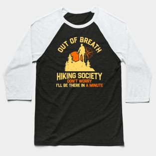 Out of breath hiking society Baseball T-Shirt